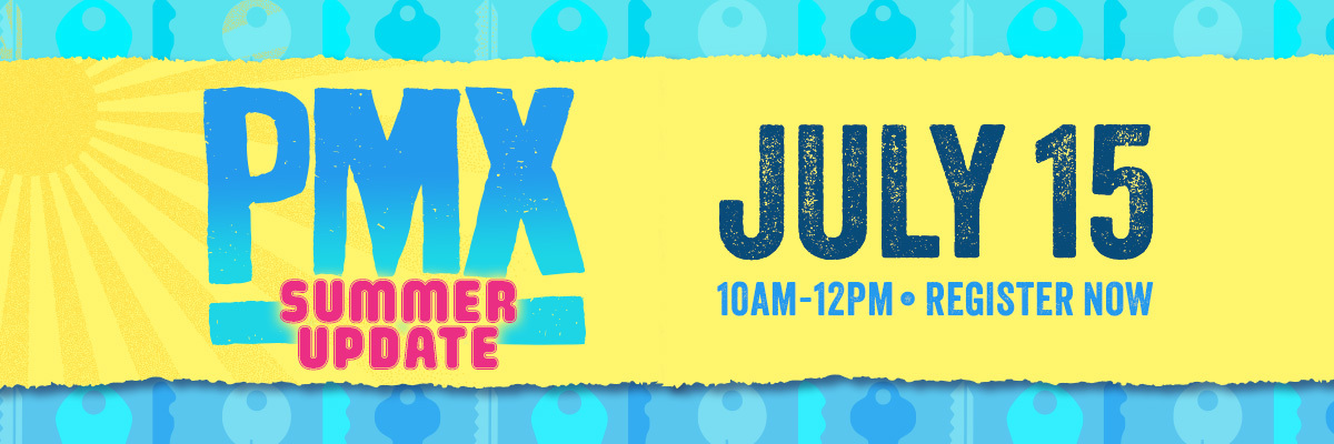 PMX Summer Update Course / July 15, 2025 / 10:00 AM - 12:00 PM